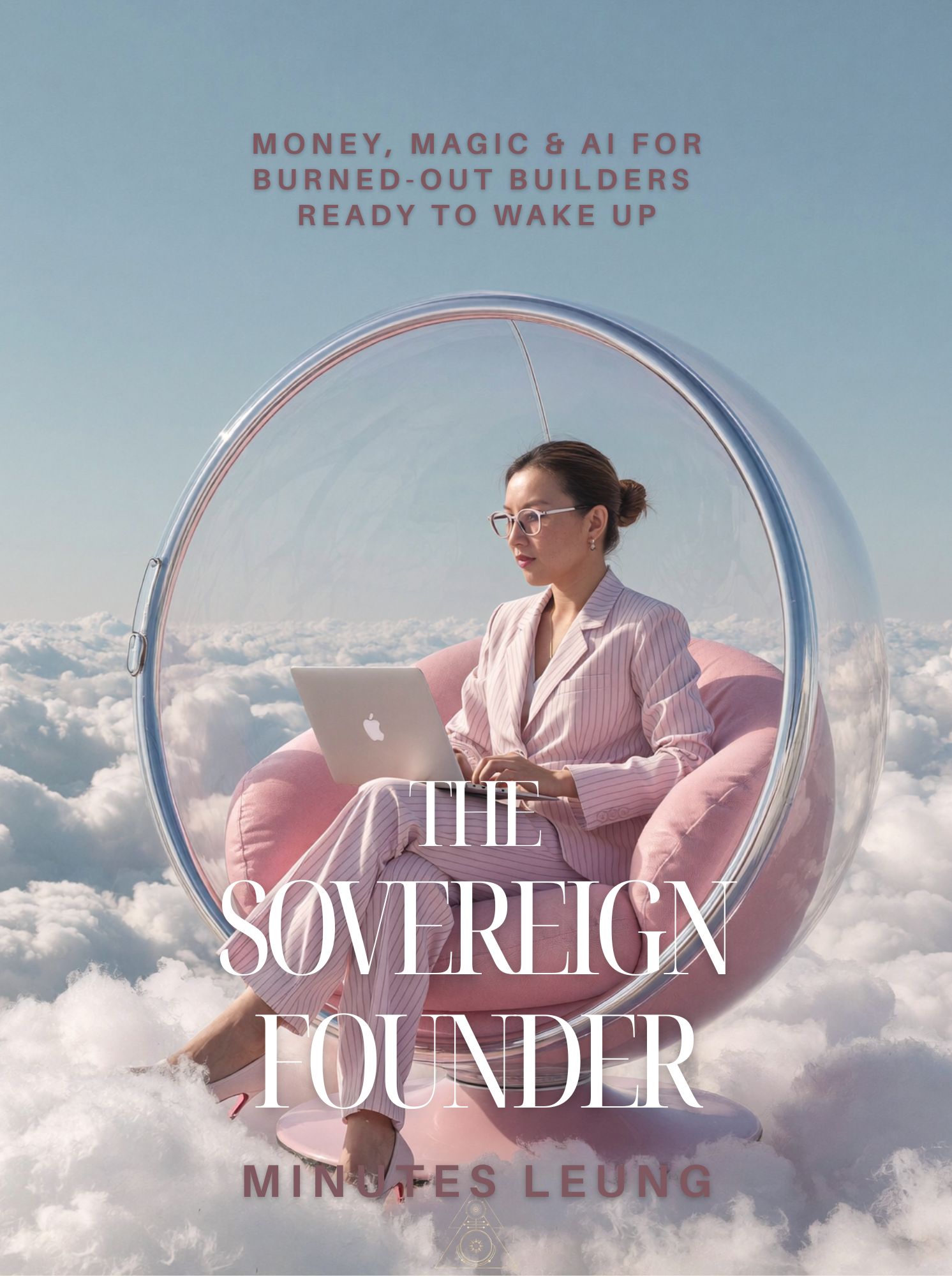 The Sovereign Founder by Minutes Leung
